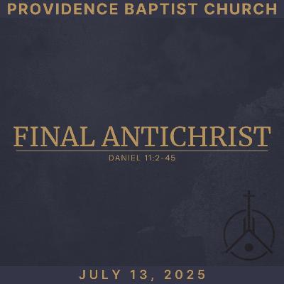 Final Antichrist - July 13th, 2025