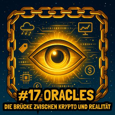 #17 Oracles - Die Brücke zwischen Krypto und Realität