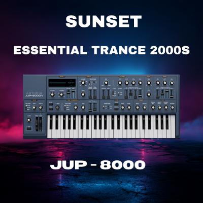 Sunset - Essential Trance 2000s for Arturia JUP 8000 V