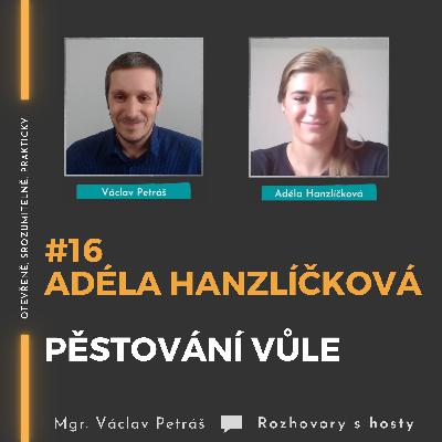 #16 Adéla Hanzlíčková - Pěstování vůle