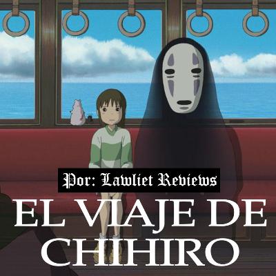 Analizando a: El Viaje de Chihiro