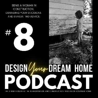 Being A Woman in Construction. Defending Your Decisions and Evaluating Advice. Being A Woman in Construction. Defending Your Decisions and Evaluating Advice.