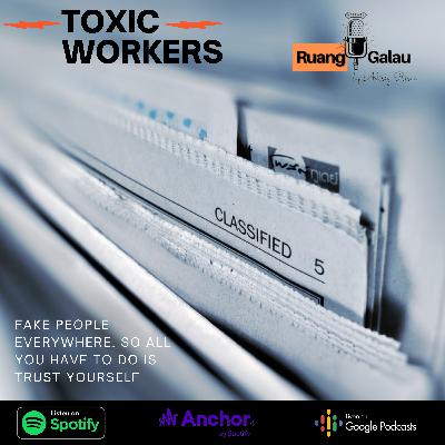 TOXIC WORKERS