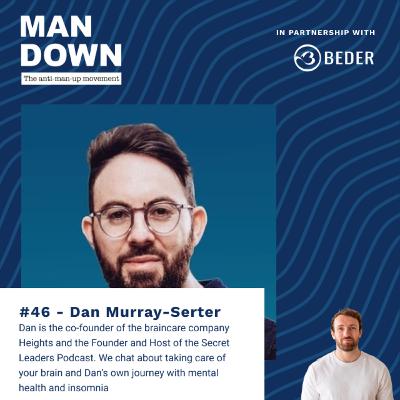 #46 - Dan Murray-Serter: Taking Care of Your Brain
