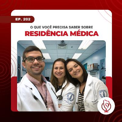 202 - O que você precisa saber sobre residência médica | Clube da Cardio Podcast 202 - O que você precisa saber sobre residência médica | Clube da Cardio Podcast