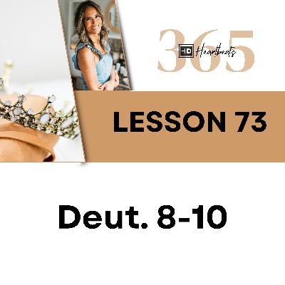 Lesson 73 Deuteronomy 8-10 | Heartbeat of God | 2025 Bible Study & Commentary