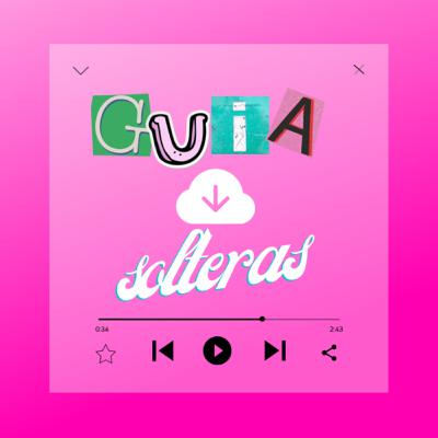 Guía para solteras Ep.1 ¿Soltera por decisión o por transición? Guía para solteras Ep.1 ¿Soltera por decisión o por transición?
