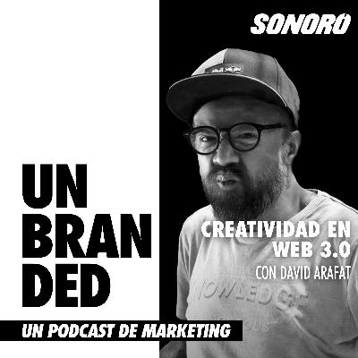 Creatividad en Web 3.0 con David Arafat