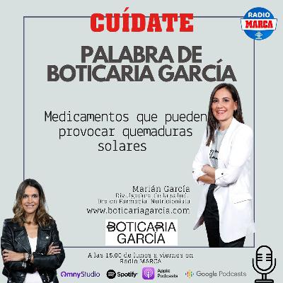 Palabra de Boticaria García: Medicamentos que pueden provocar quemaduras solares