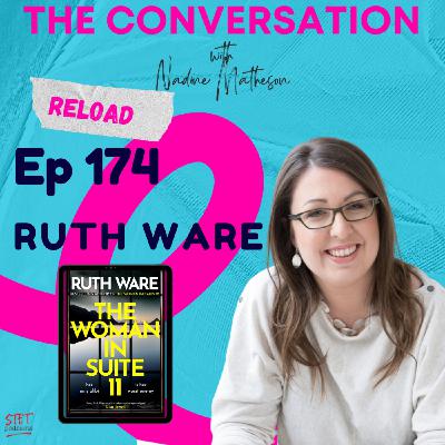 Reload: Ruth Ware -Unpacking the Thrills of Writing, Reality TV, and the Power of Storytelling Reload: Ruth Ware -Unpacking the Thrills of Writing, Reality TV, and the Power of Storytelling