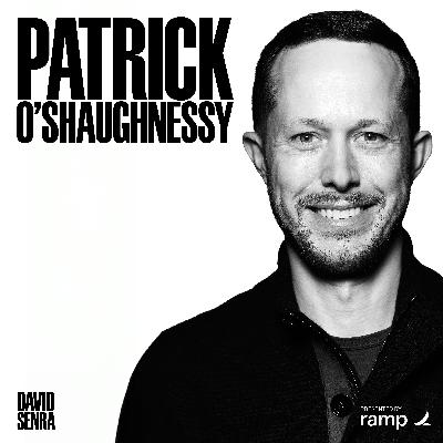 Patrick O'Shaughnessy, Colossus & Positive Sum | David Senra