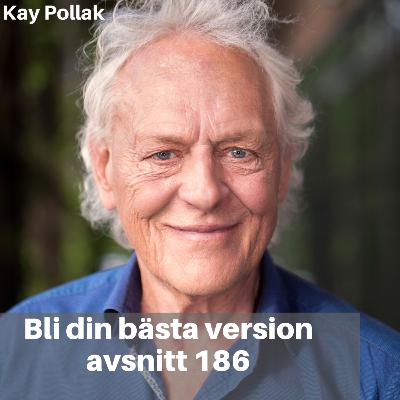 186. Kay Pollak: Hur dina tankar påverkar ditt liv