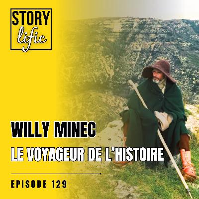 129.  Willy Minec, le Voyageur de l'Histoire : marcher comme au Moyen-Age