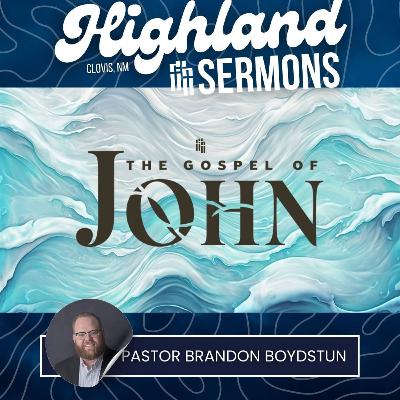 The Gospel of John | Part 38 | June 1, 2025