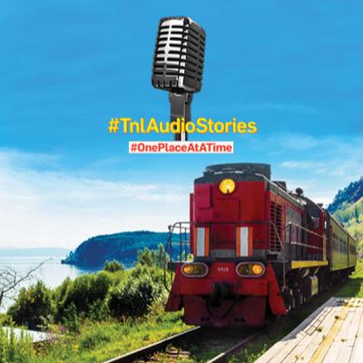 #TnlAudioStories: #OnePlaceAtATime : Trans-Siberian Railway #TnlAudioStories: #OnePlaceAtATime : Trans-Siberian Railway