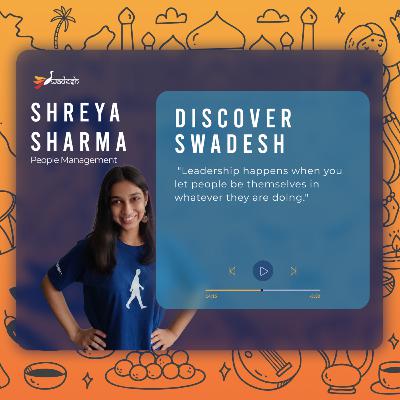 Discovering Swadesh with Shreya Sharma Discovering Swadesh with Shreya Sharma