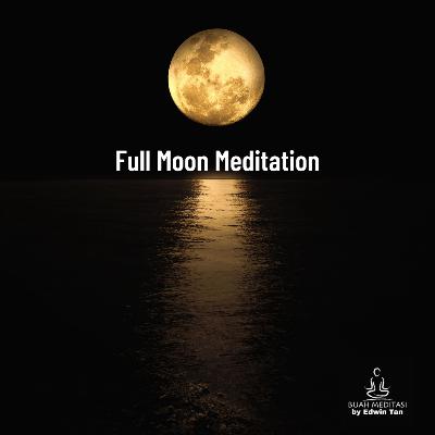 Ep. 36. Full Moon Meditation & Healing Ep. 36. Full Moon Meditation & Healing