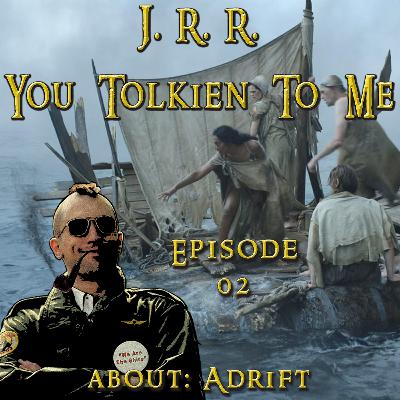 Ep. 02 - Adrift