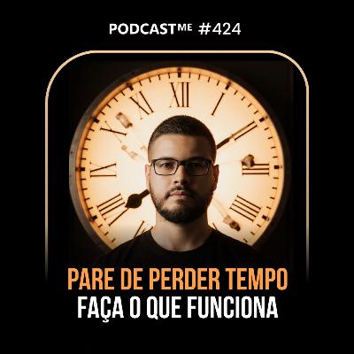 O que é essencial para VENDER TODOS OS DIAS no digital | O erro que te impede de vender. PodcastME #424