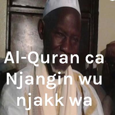Njanginu Alxuraan 2 ak Serigne Ahmadou CISSÉ (DIAMAL) Njanginu Alxuraan 2 ak Serigne Ahmadou CISSÉ (DIAMAL)