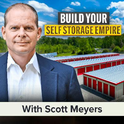 How to Buy Your First Self Storage Facility (and Why You Should) | Scott Meyers