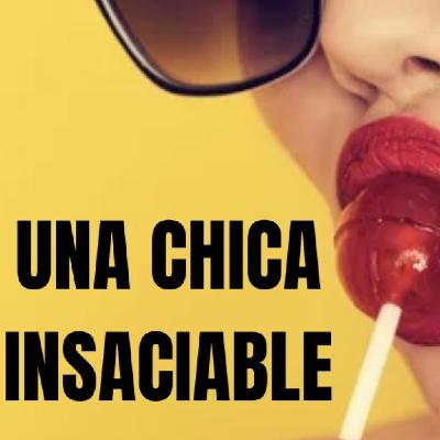 Una chica insaciable