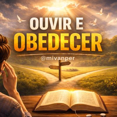 OUVIR E OBEDECER