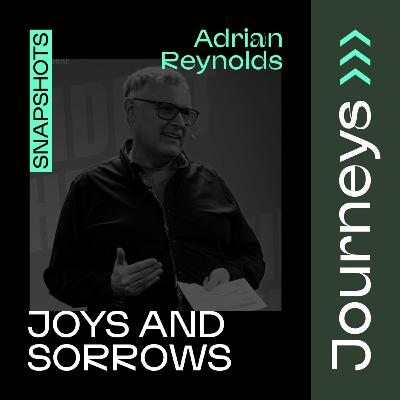 Joys and Sorrows // Adrian Reynolds