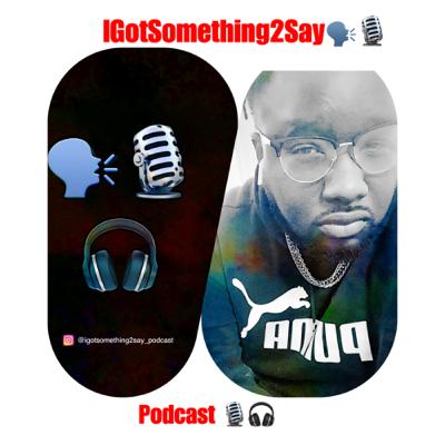 I Got Something 2 Say🗣🎙 (Trailer)
