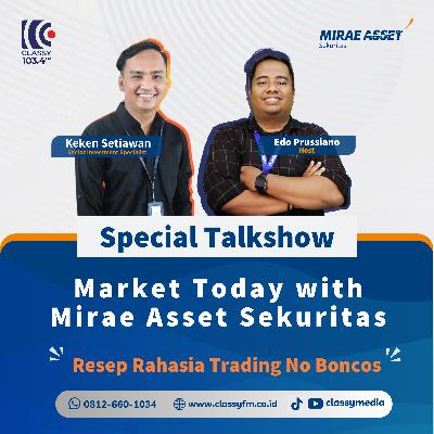 Market Today with Mirae Asset Sekuritas - Resep Rahasia Trading No Boncos
