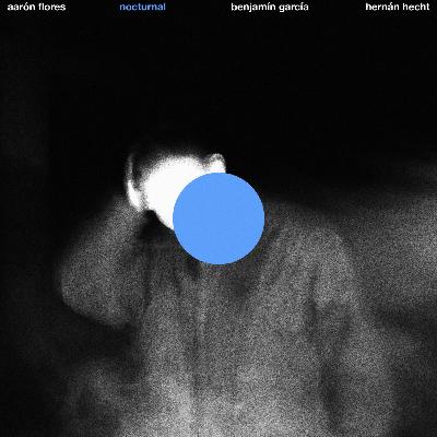 Nocturnal, nuevo disco de Aarón Flores