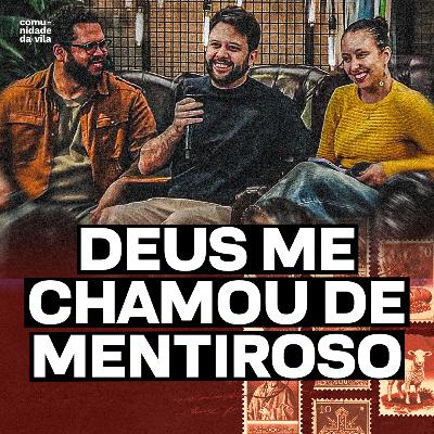 DEUS ME CHAMOU DE MENTIROSO | Deles Para Nós - I João 4:7-21