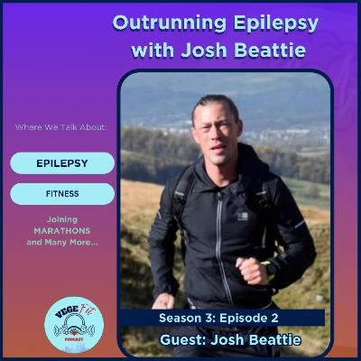 Outrunning Epilepsy with Josh Beattie