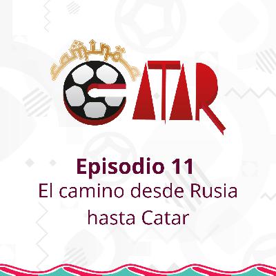 El camino desde Rusia hasta Catar El camino desde Rusia hasta Catar