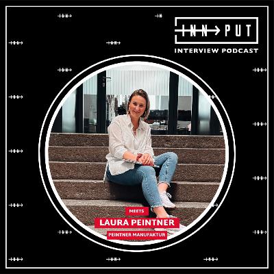 #43 Laura Peintner - "Mein Opa ist das Herzstück der Peintner Manufaktur"