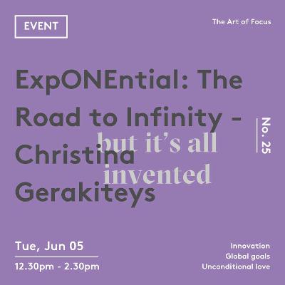 Ep 25: ExpONEntial: The Road to Infinity - Christina Gerakiteys