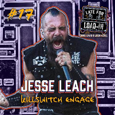 Jesse Leach of Killswitch Engage | Ep.17