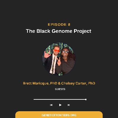 Episode 8: The Black Genome Project Episode 8: The Black Genome Project