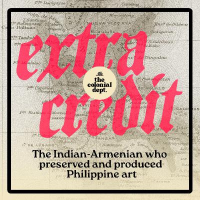 Extra Credit: The Indian-Armenian who preserved and produced Philippine art Extra Credit: The Indian-Armenian who preserved and produced Philippine art