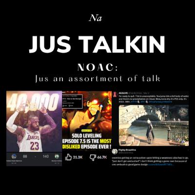 NOAC: Jus an assortment of talk