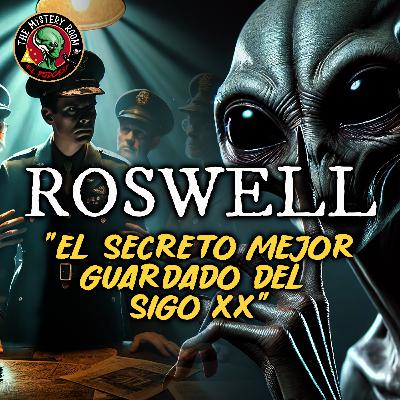 ROSWELL: El secreto mejor guardado del siglo XX | The Mystery Room Ep31