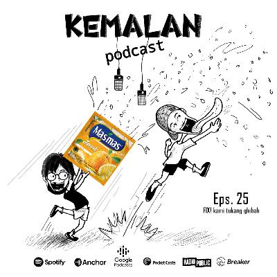 Eps.25 FIX! Kami tukang ghibah!