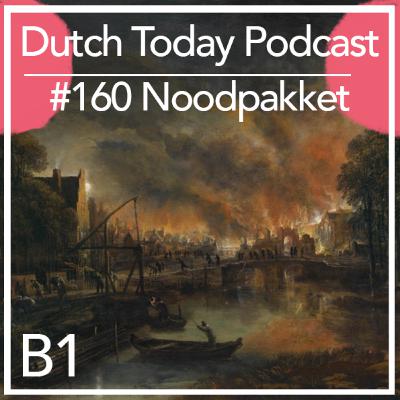 Podcast #160: Noodpakket (B1)