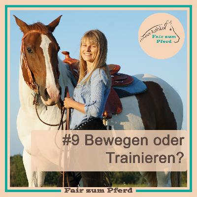 #9 Bewegen oder Trainieren?