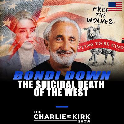 Bondi Down + The Suicidal Death of the West ft. Dr. Gad Saad Bondi Down + The Suicidal Death of the West ft. Dr. Gad Saad