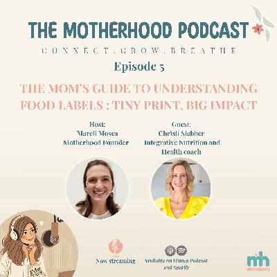 Episode 5 - Mom's guide to understanding food labels: Tiny print, big impact