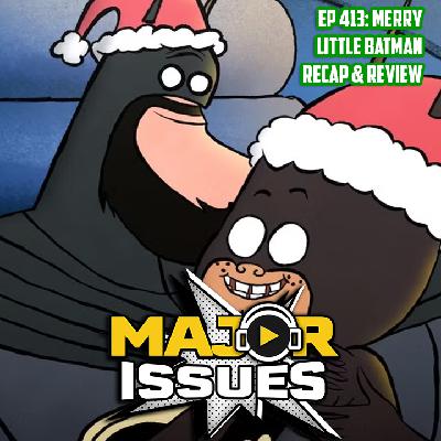 Ep 413: Merry Little Batman (2023) Recap & Review