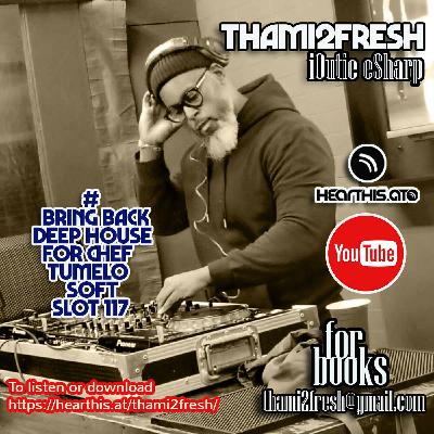 #Bring Back Deep House Slot 117 for Chef Tumi