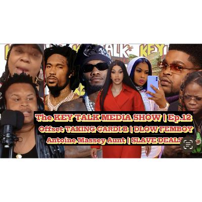 S2.E12| Larry Hoover SNiTCHED? Offset FILE SPOUSAL SUPPORT on Cardi B, Antoine Massey & SLAVE DEAL