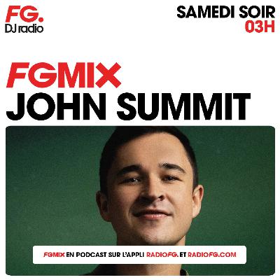 FG MIX : JOHN SUMMIT FG MIX : JOHN SUMMIT